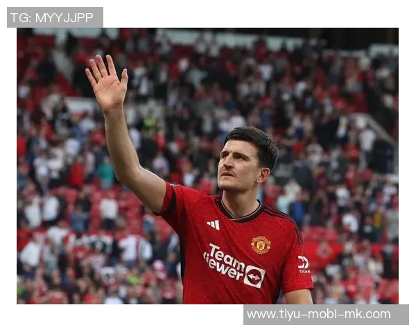 曼联与后卫马奎尔续约初步谈判开启预计将达成一致协议 曼联与后卫马奎尔续约初步谈判开启预计将达成一致协议